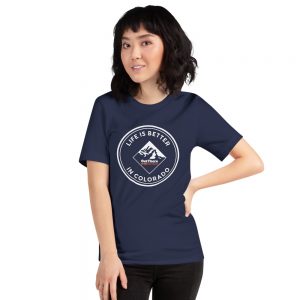 "Life Is Better In Colorado" Short-Sleeve Unisex T-Shirt